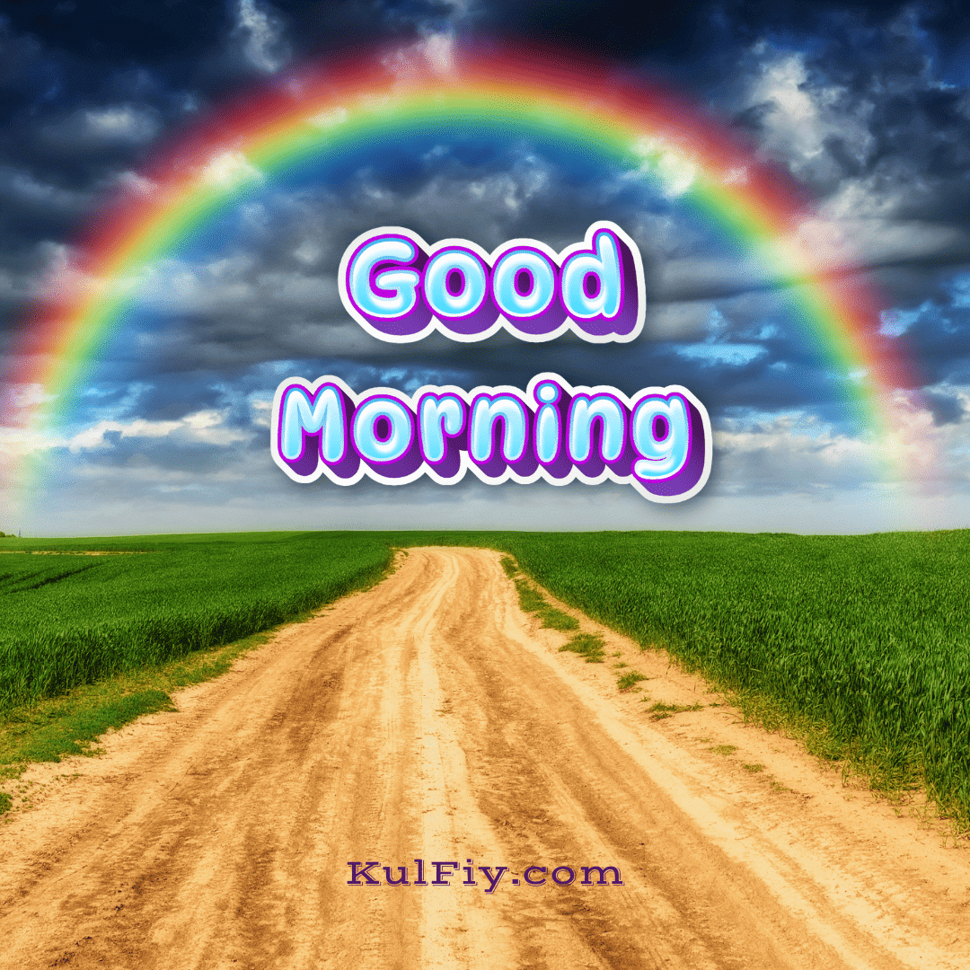 Beautiful rainbow Good morning images with nature