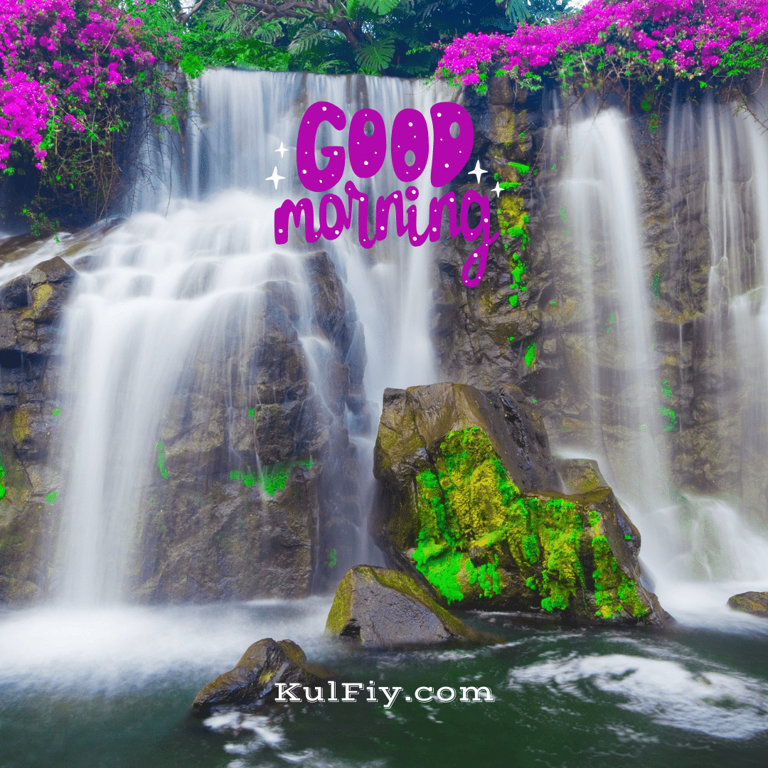 Beautiful waterfall good morning images