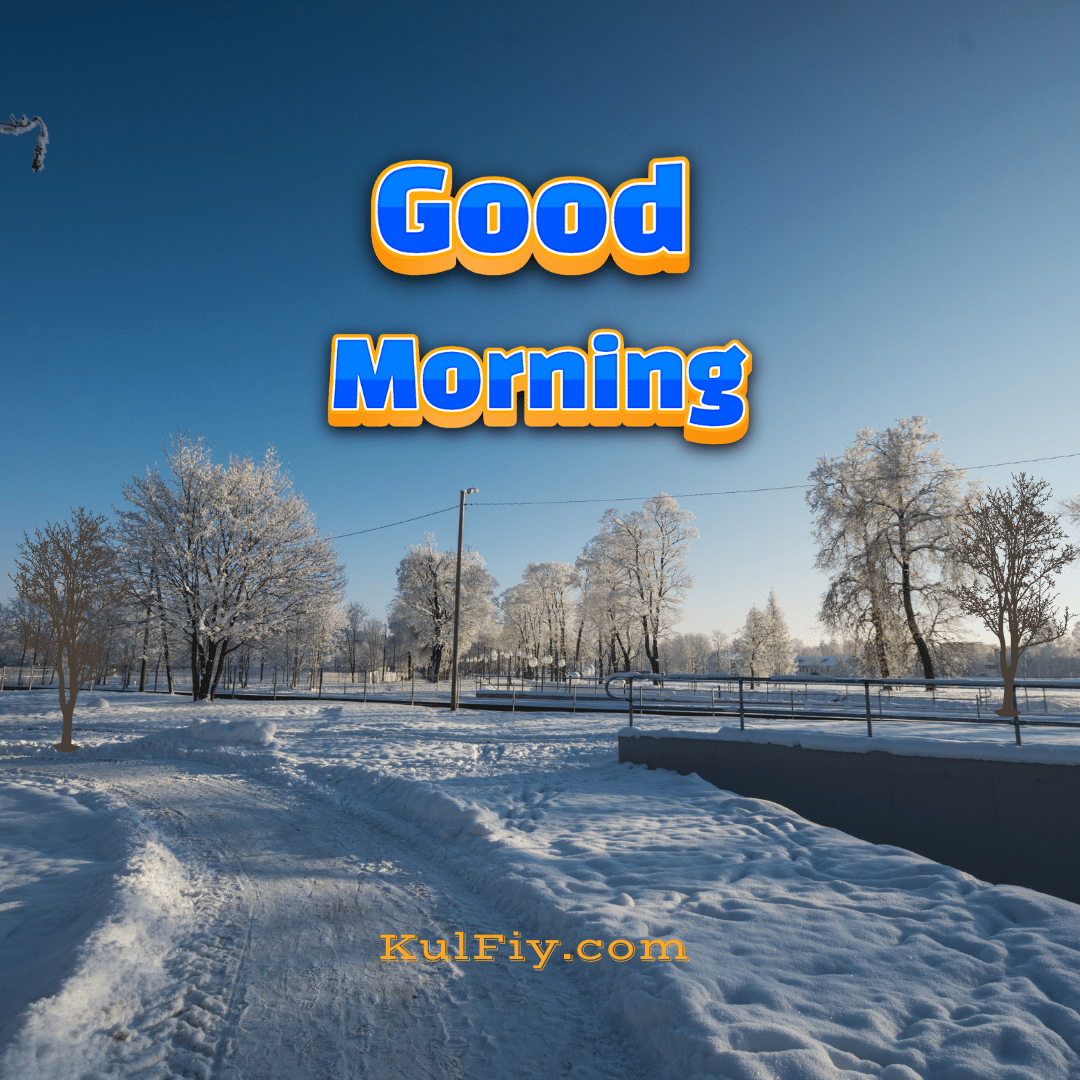 Cold weather good morning images