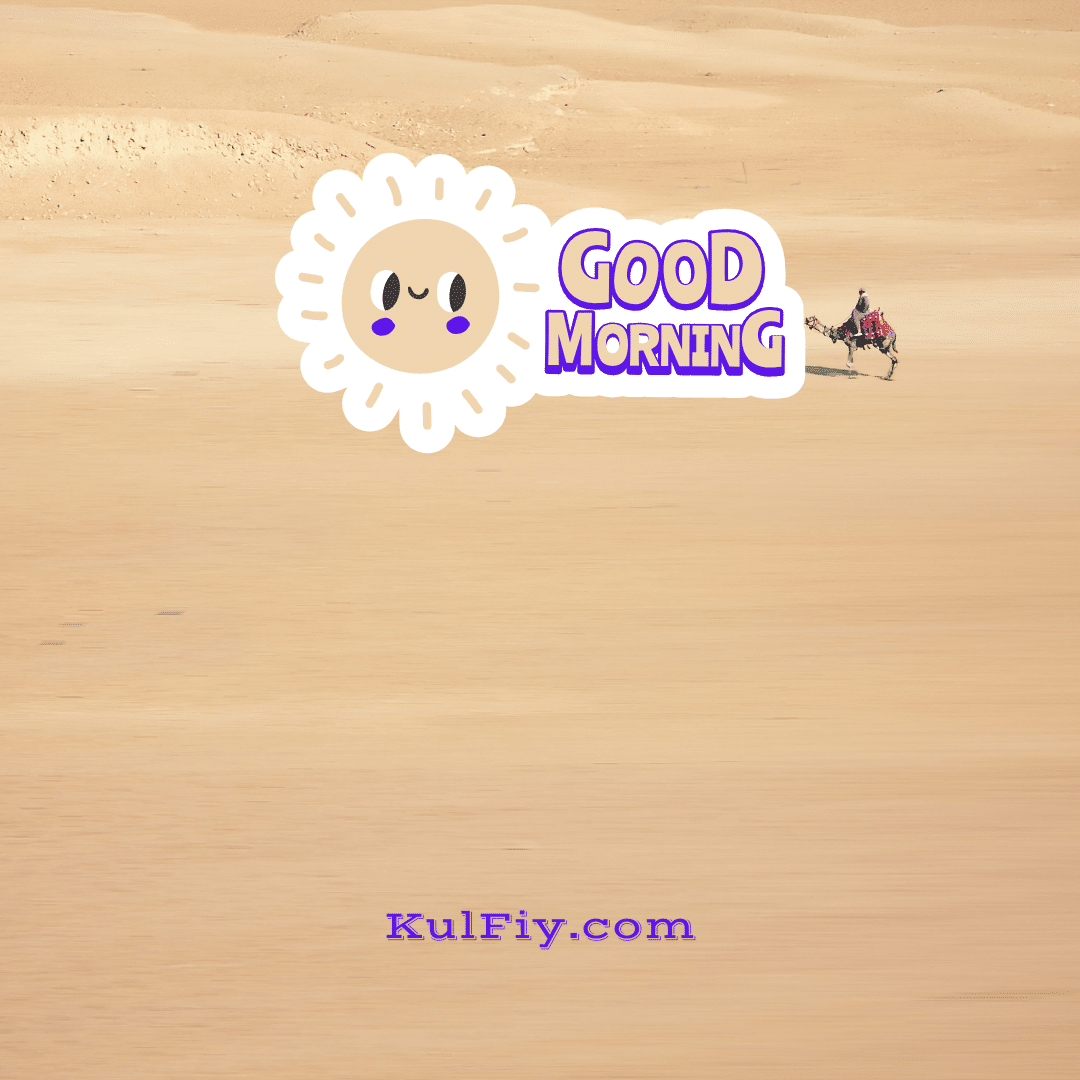 Desert good morning images