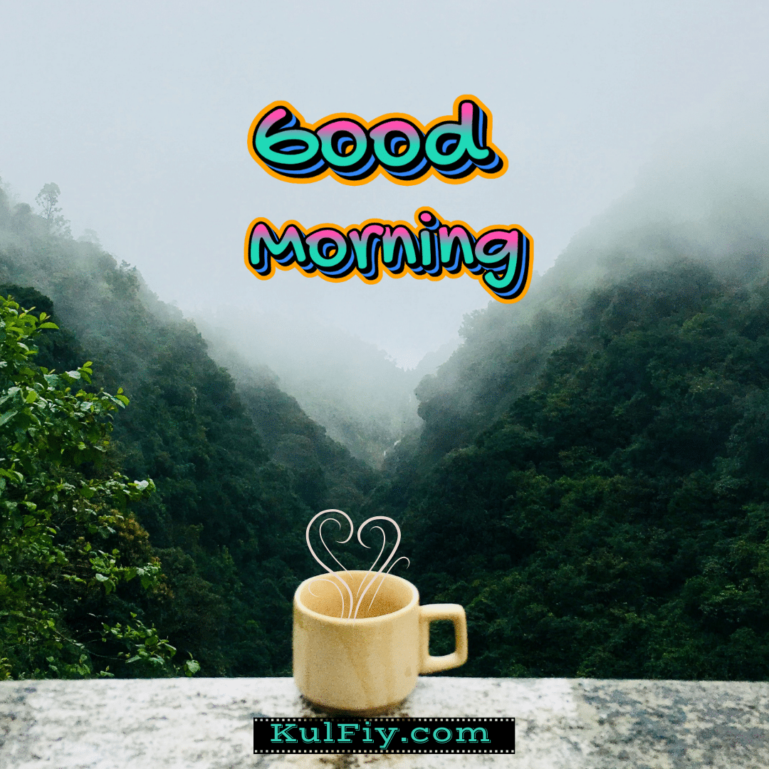Foggy tea cup good morning images