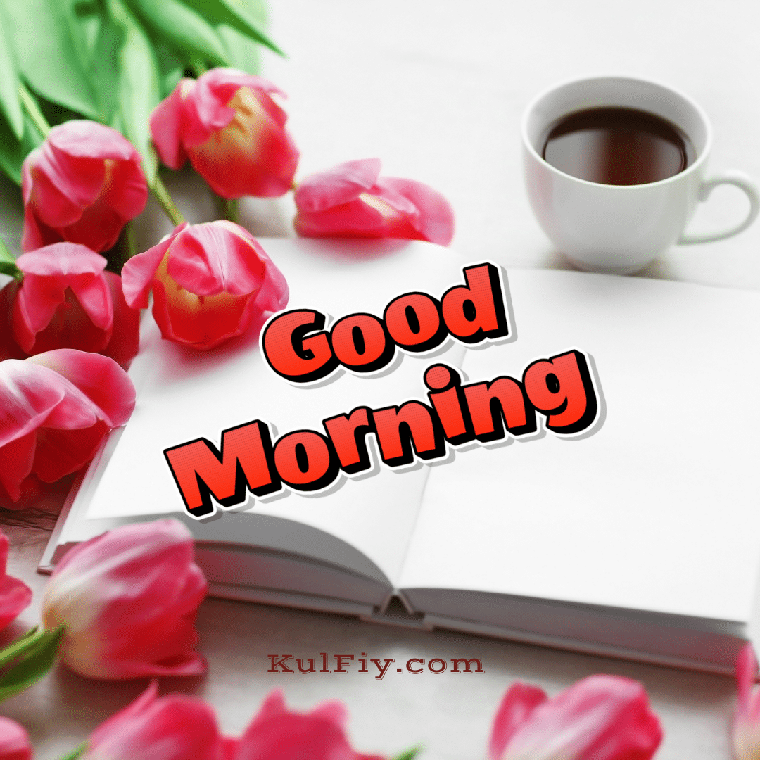 Good morning images with coffee and flowers
