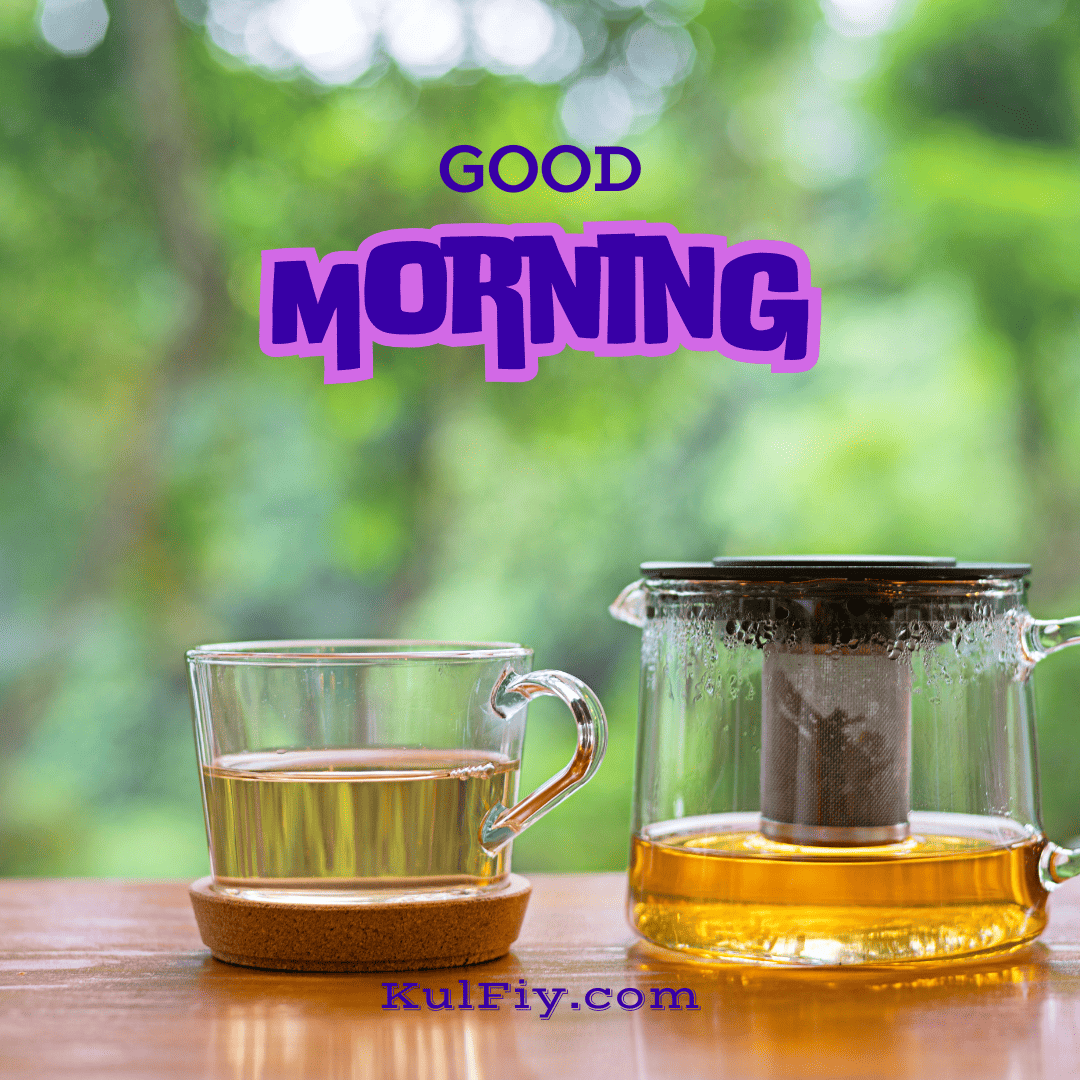 Green tea good morning images