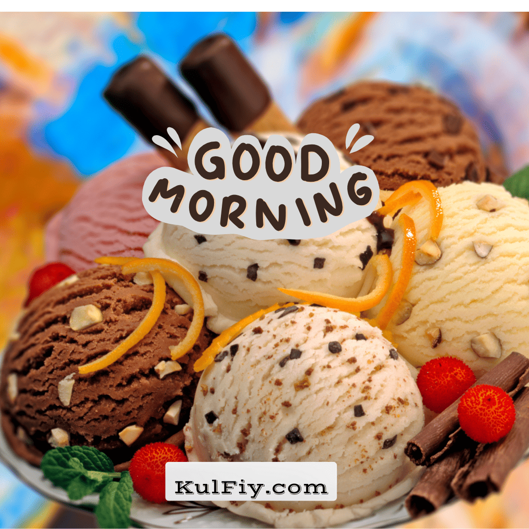 Ice cream good morning images